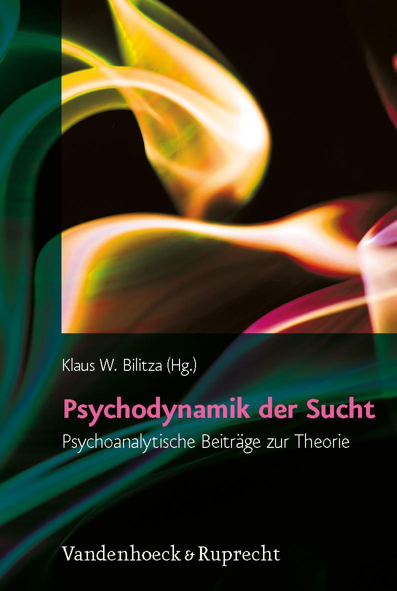Thumbnail - Klaus W. Bilitza | Psychodynamik Der Sucht | Buch | Deutsch (2007) |