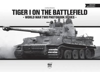 Chris Brown | Tiger I On The Battlefield: World War Two Photobook Series | Buch