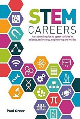 STEM Careers : A Student's Guide to Opportunities in Science, Tec