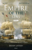 Empire Of The Seas | How The Navy Forged The Modern World | Brian Lavery | Buch