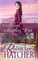 Robin Lee Hatcher | To Reveal A Reckless Love | Taschenbuch | Englisch (2025)