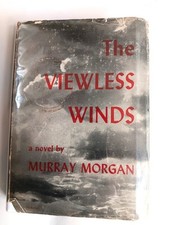 Murray Morgan--THE VIEWLESS WINDS 1st ed 1st ptg HCDJ 1949 Signed