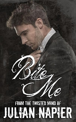 Bite Me von Julian Napier - neue Kopie - 9781541206915
