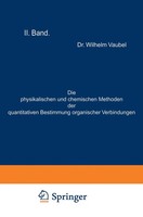 Wilhelm Vaubel | Die Physikalischen Und Chemischen Methoden Der Quantitativen...