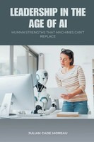 Julian Cade Moreau | Leadership In The Age Of Ai | Taschenbuch | Englisch (2025)