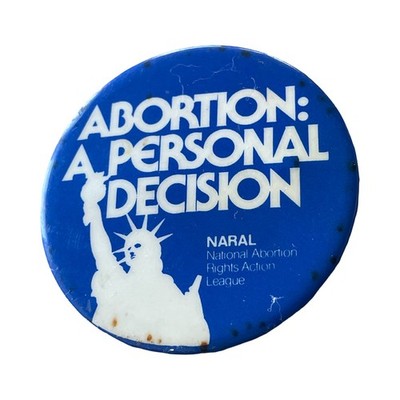 1970's ABORTION: A PERSONAL CHOICE National Abortion Rights League NARAL pinback