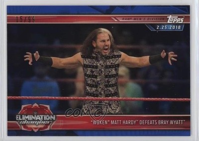 2019 WWE Road to Wrestlemania Blue 15/99 Matt Hardy Bray Wyatt Woken Defeats 0ko