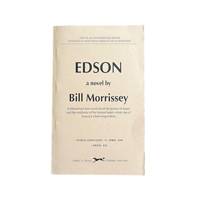 Edson by Bill Morrissey Uncorrected Proof Copy 1996 Paperback Novel