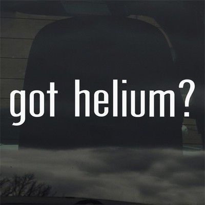 Got Helium? Vinyl Sticker Decal Scientific Periodic Table of Chemical Elements