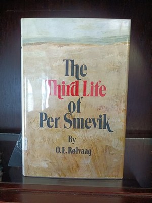 The Third Life of Per Smevik_ OLE Edvart Rlvaag,_HCDJ_Ex-library_Very Good