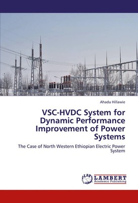 Ahadu Hillawie | VSC-HVDC System for Dynamic Performance Improvement of Power...
