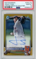 2025 Bowman Chrome Jonah Tong True Gold Auto 40/50 PSA 10 Gem Mint - Mets