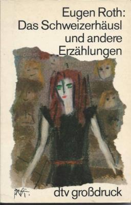 Das Schweizerhausl un andere Erzahlungen by Eugen Roth (1981)  German Text