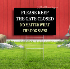 PLEASE KEEP THIS GATE CLOSED DOG SAYS Indoor Outdoor Yard Sign with metal stakes