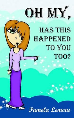 #ad Oh My Has This Happened to You Too? by Pamela Lemons English Paperback Book AU $30.10