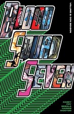 Blood Squad Seven Vol. 2: Con Season by Joe C...