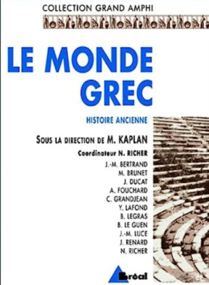 Le monde grec Broché / Jean-Marie Bertrand, Monique Brunet, Nicolas Richer, & 7