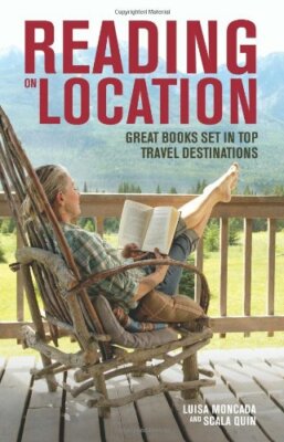 Reading on Location: Great Books Set in Top Travel Destinations ...