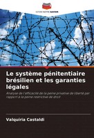 Le SystèMe PéNitentiaire BréSilien Et Les Garanties LéGales ValquíRia Castaldi