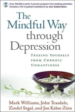 The Mindful Way through Depression: Freeing Yourself from  Chronic Unhappiness 
