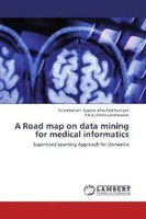Subramanian Alias Balamurugan Appavu (U. A.) | A Road Map On Data Mining For...