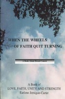 Earlene Jernigan-Carter | When THE Wheels OF Faith Quit Turning | Taschenbuch