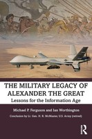 The Military Legacy Of Alexander The Great | Lessons For The Information Age