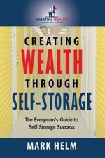 Creating Wealth Through Self Storage: One Man?- 1505505194, Mark Helm, paperback