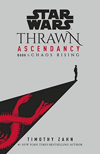 Star Wars: Thrawn Ascendancy: (Book 1: Chaos Rising) (Thrawn Asc