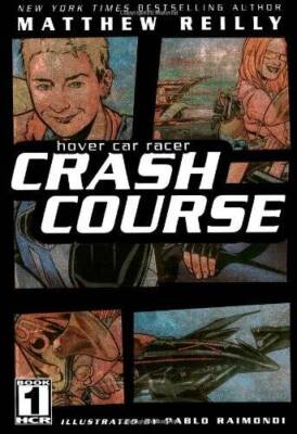 Crash Course (Hover Car Racer) - Hardcover By Reilly, Matthew - VERY GOOD