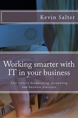 Working smarter with IT in your business: 21st century  - Paperback NEW Salter,