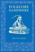 Penny Legg | Folklore Of Hampshire | Taschenbuch | Englisch (2010)