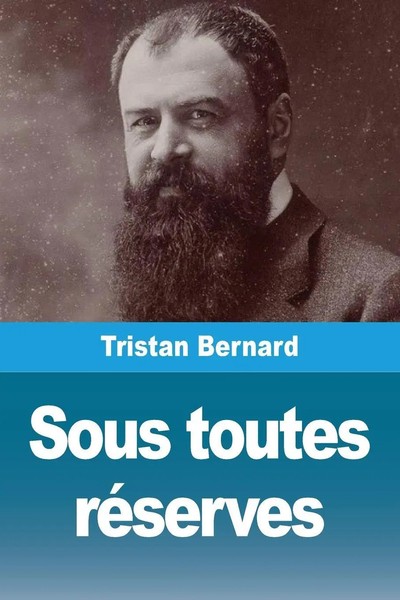 Sous Toutes RéServes Tristan Bernard Taschenbuch FranzöSisch 2025 Prodinnova-image