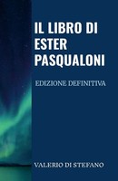 Il Libro Di Ester Pasqualoni - Edizione Definitiva Un Omicidio Stefano Buch 2025