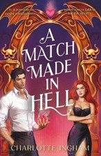 A Match Made in Hell: Is it possibl..., Ingham, Charlot