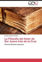 La FilosofíA Del Amor De Sor Juana InéS De La Cruz Rosalba Ugalde GonzáLez
