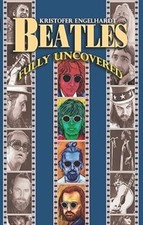 Beatles ~ Fully Uncovered      by Kristofer Engelhardt    