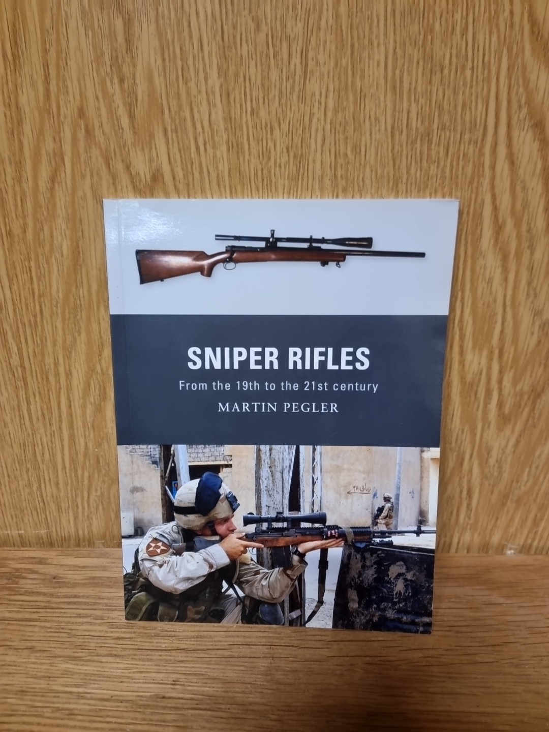 Sniper Rifles: From the 19th to the 21st Century ... by Pegler, Martin (A2)
