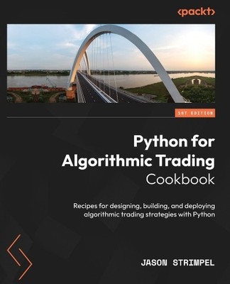 Jason Strimpel Python for Algorithmic Trading Cookbook (Taschenbuch) (US IMPORT)