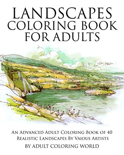 Landscapes Coloring Book for Adults: An Advanced... - World, Adult Coloring