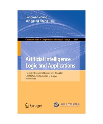 Artificial Intelligence Logic and Applications: The 3rd International Conference