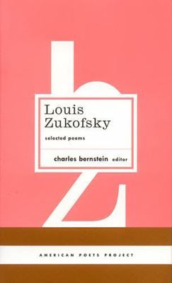 Louis Zukofsky: Selected Poems : Selected Poems, Hardcover by Bernstein, Char...