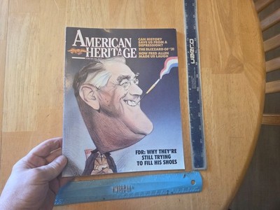 American Heritage - FDR: Why They're Still Trying to Fill His Shoes - Feb 1988