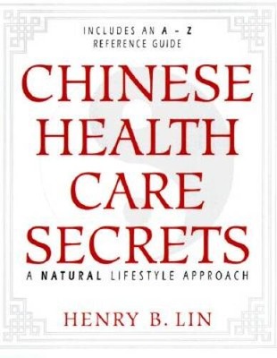 Chinese Health Care Secrets: A Natural Lifestyle Approach - VERY GOOD