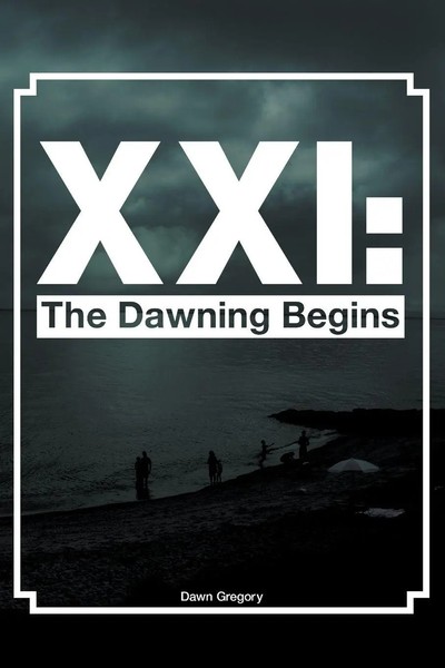 Xxi The Dawning Begins Dawn Gregory Taschenbuch Kartoniert / Broschiert Englisch-image