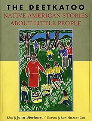 The Deetkatoo : Native American Stories about Little People John