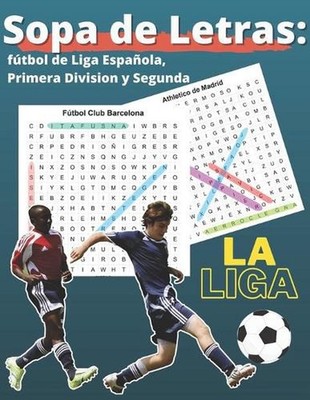 Sopa de Letras: f?tbol de Liga Espa?ola, Primera Division y Segunda by Jose Vald