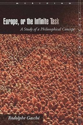Europe, or The Infinite Task: A Study of a Philosophical Concept (Meridian: Cros