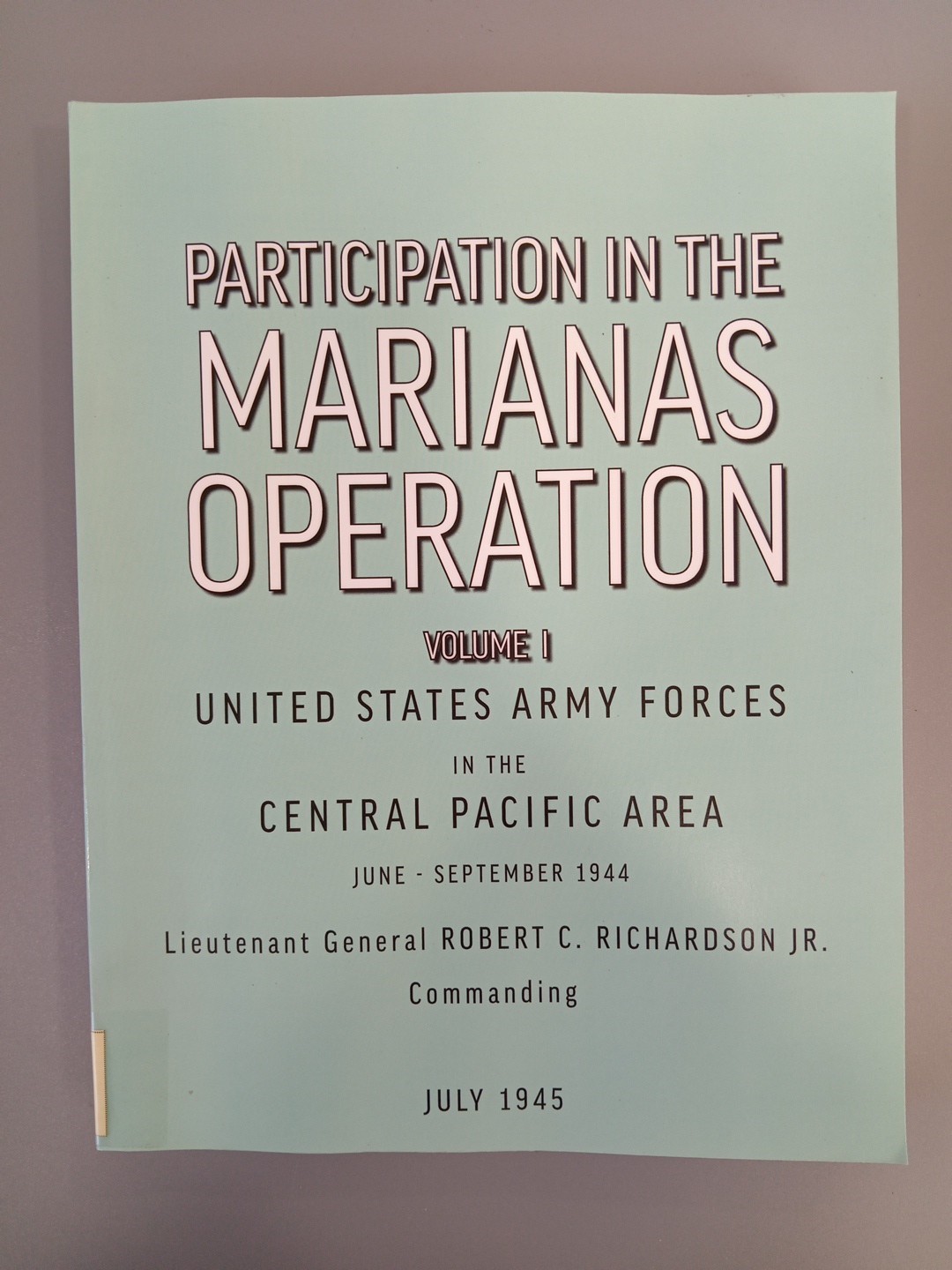 Participation in the Marianas Operation by U.S. Army Forces In The Central Paci