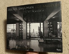 Julius Shulman Los Angeles: The Birth of A Modern Metropolis by Sam Lubell (Engl